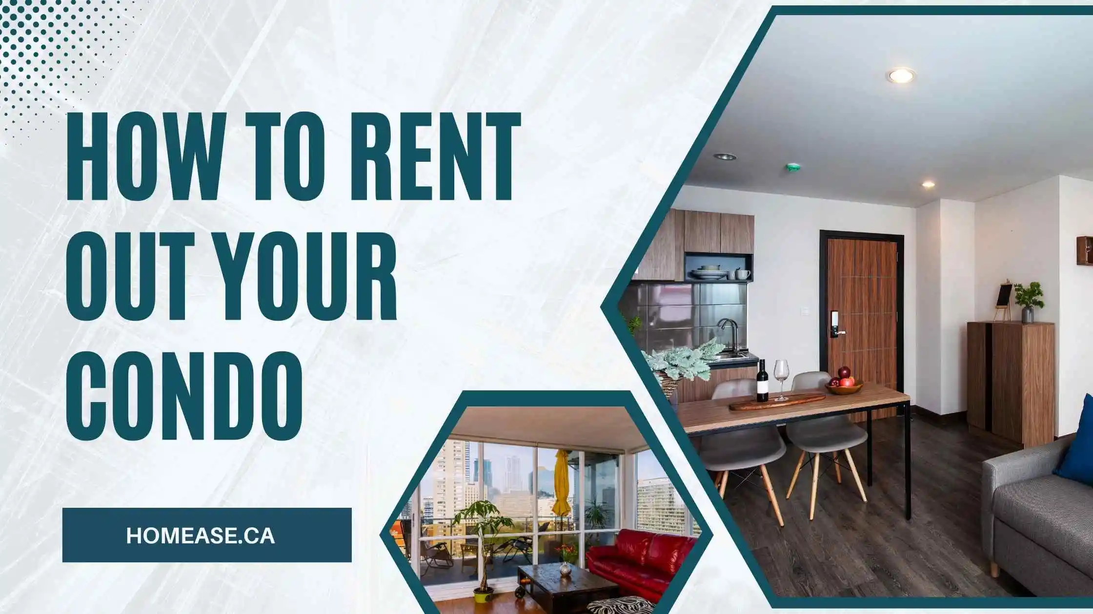 How to Rent Out Your Condo